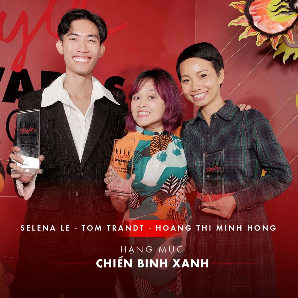 The Green Warrior of ELLE Style Awards 2019 honored Selena Le, Tom Trandt and Hoang Thi Minh Hong 1